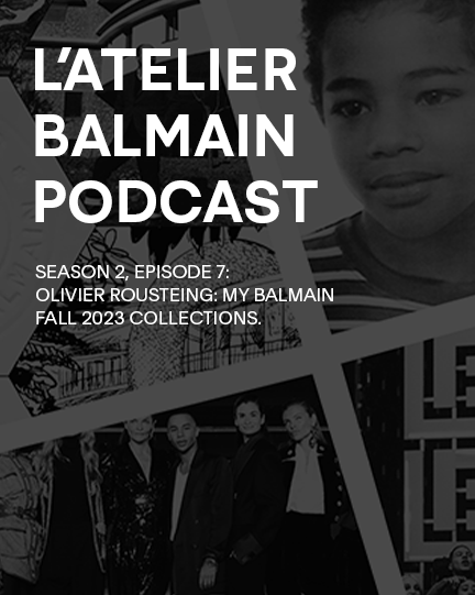 L'Atelier Balmain Podcast